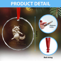 Funny Raccoon Sarcastic Crystal Glass Ornament I Might Be Laid Back But I Can Lean Forward Real Quick