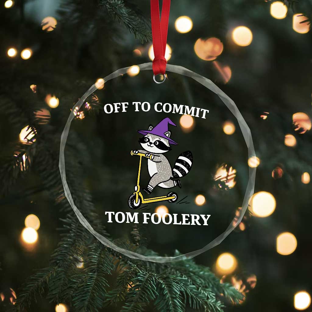 Funny Raccoon Scooter Meme Crystal Glass Ornament Off To Commit Tom Foolery - Wonder Print Shop