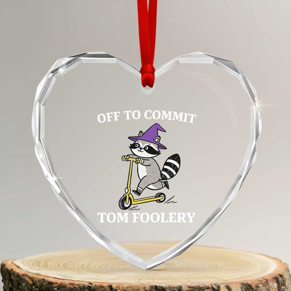 Funny Raccoon Scooter Meme Heart Crystal Glass Ornament Off To Commit Tom Foolery - Wonder Print Shop
