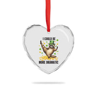 Funny Raccoon St Patrick's Day Heart Crystal Glass Ornament I Could Be More Dramatic