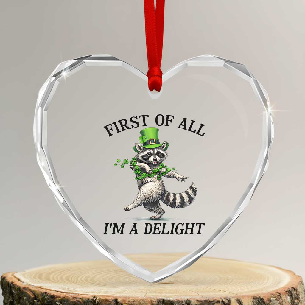 Funny Raccoon St Patricks Day Meme Heart Crystal Glass Ornament First Of All I Am Delight