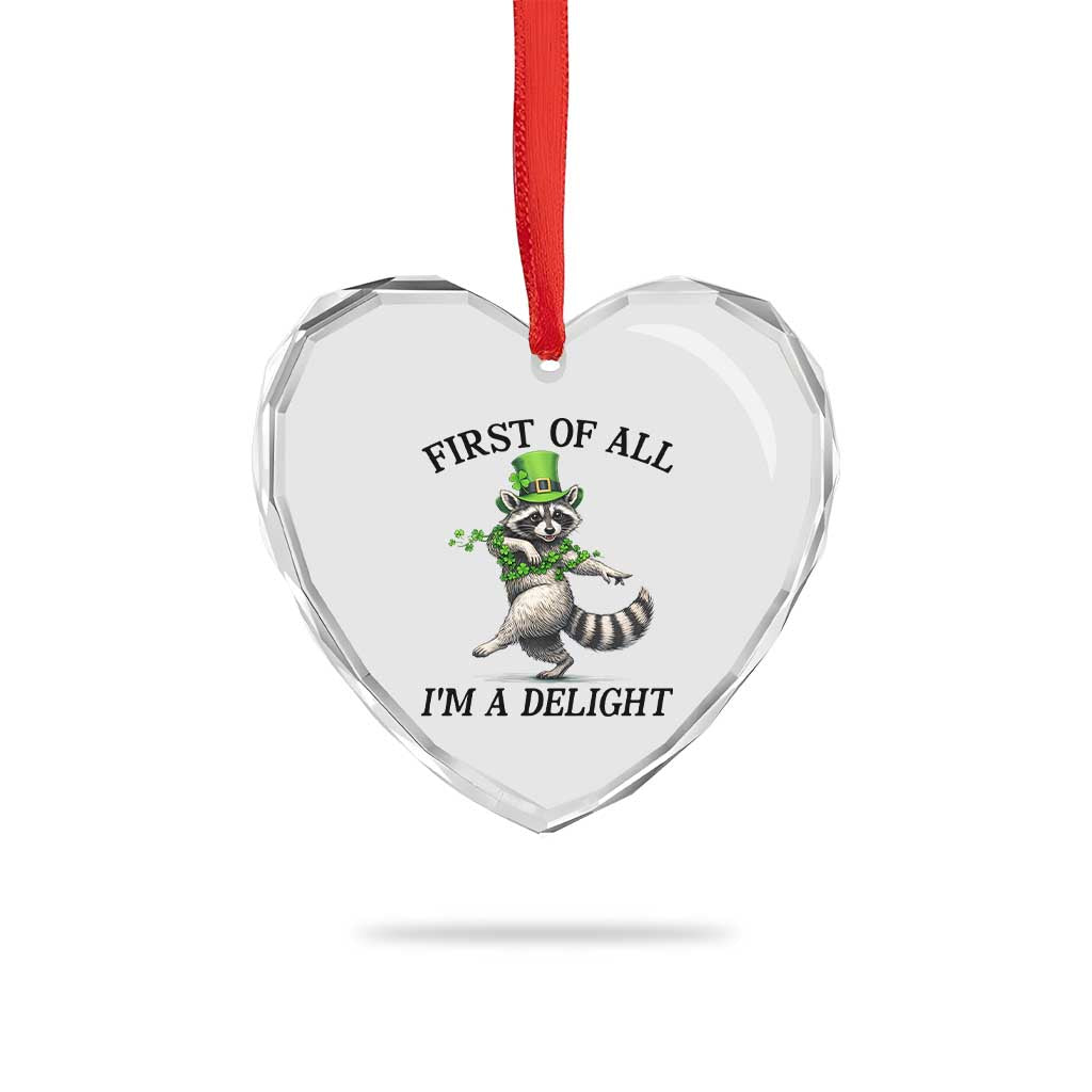 Funny Raccoon St Patricks Day Meme Heart Crystal Glass Ornament First Of All I Am Delight