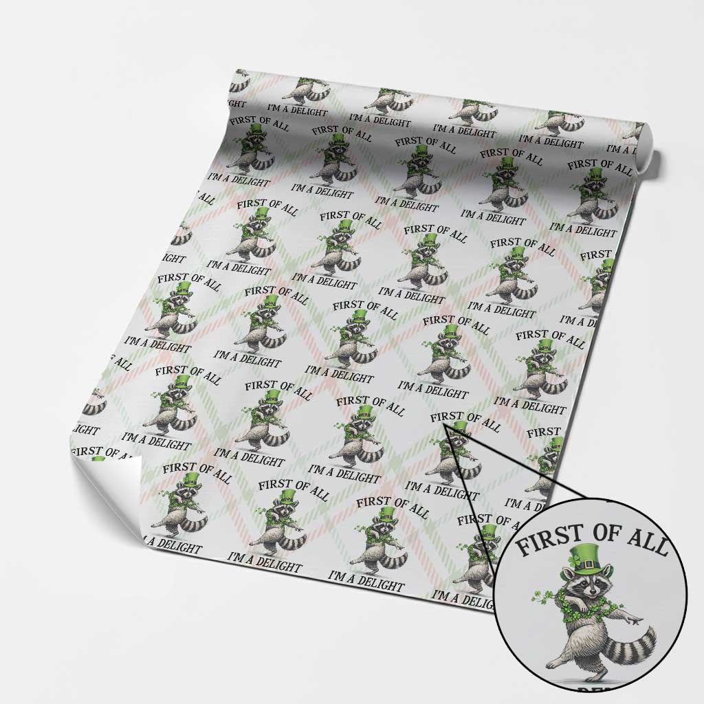 Funny Raccoon St Patricks Day Meme Wrapping Paper Roll First Of All I Am Delight