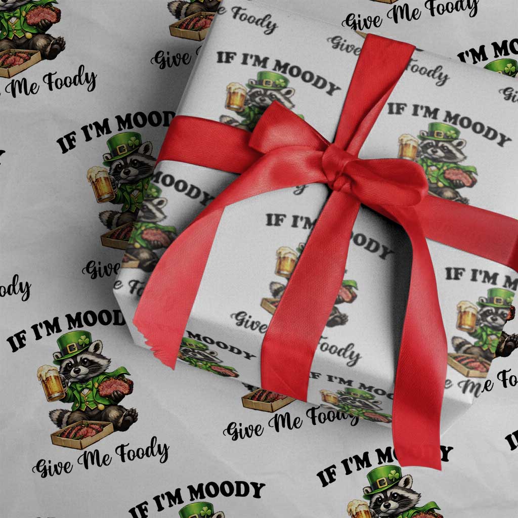 Funny Raccoon St Patricks Day Wrapping Paper Roll If I'm Moody Give Me Foody