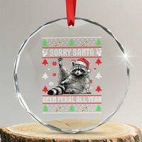 Funny Raccoon Ugly Christmas Crystal Glass Ornament Cute Trash Panda Sorry Santa Been Feral All Year - Wonder Print Shop