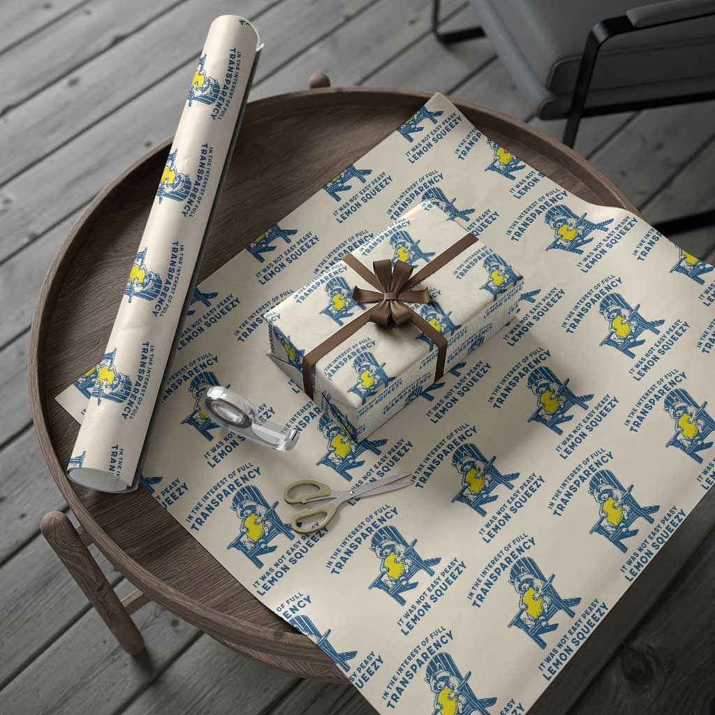 Funny Raccoon Wrapping Paper Roll In The Interest Of Full Transparency It Was Not Easy Peasy Lemon Squeezy - Wonder Print Shop