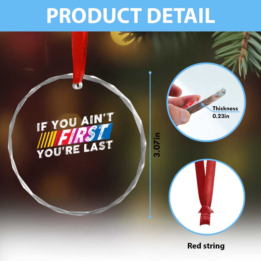 Funny Racing Crystal Glass Ornament If You Are Not First You Are Last - Wonder Print Shop