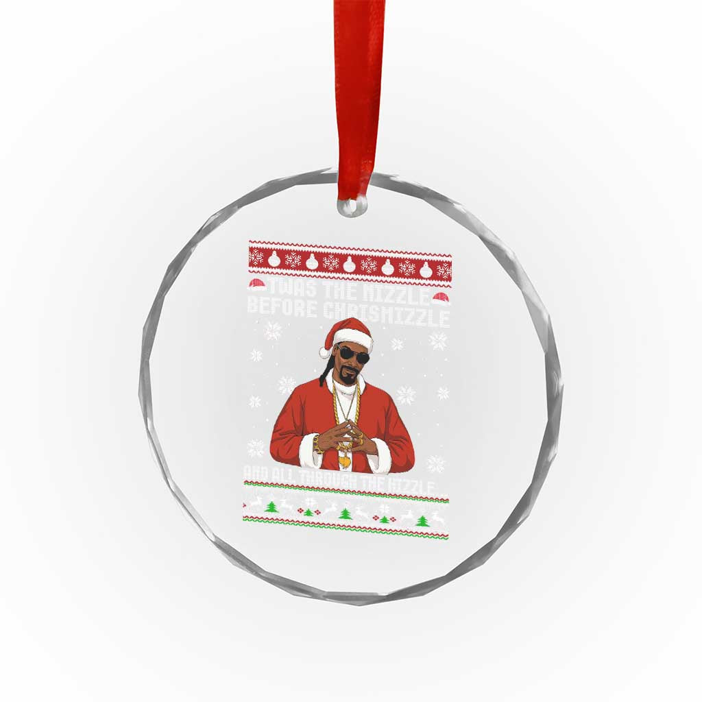 Funny Rapper Christmas Crystal Glass Ornament Gangsta Twas the Nizzle Before Chrismizzle Ugly Xmas - Wonder Print Shop