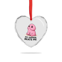 Funny Raunchy Meme My Owner Beats Me Heart Crystal Glass Ornament Sarcastic Adult Gag Gift
