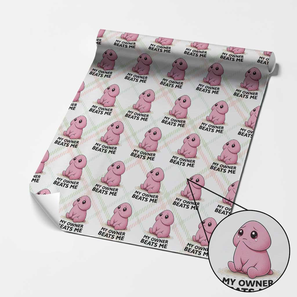 Funny Raunchy Meme My Owner Beats Me Wrapping Paper Roll Sarcastic Adult Gag Gift