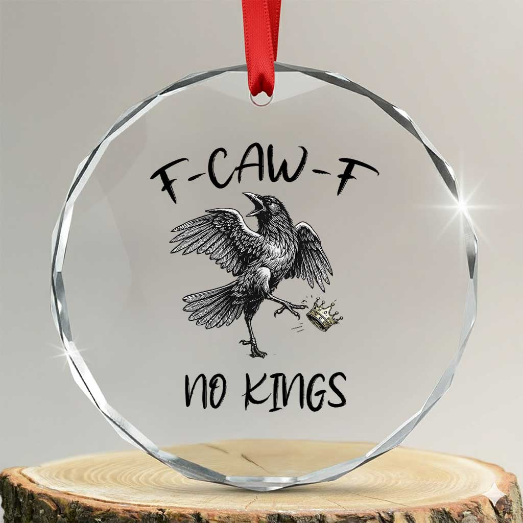 Funny Raven Kicking Crown No Kings Crystal Glass Ornament F Caw F