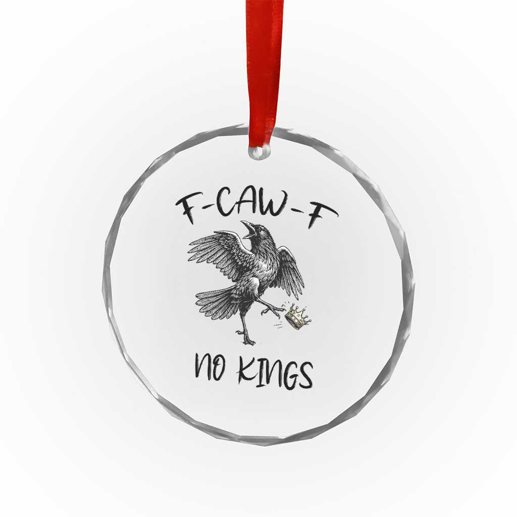 Funny Raven Kicking Crown No Kings Crystal Glass Ornament F Caw F