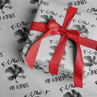 Funny Raven Kicking Crown No Kings Wrapping Paper Roll F Caw F