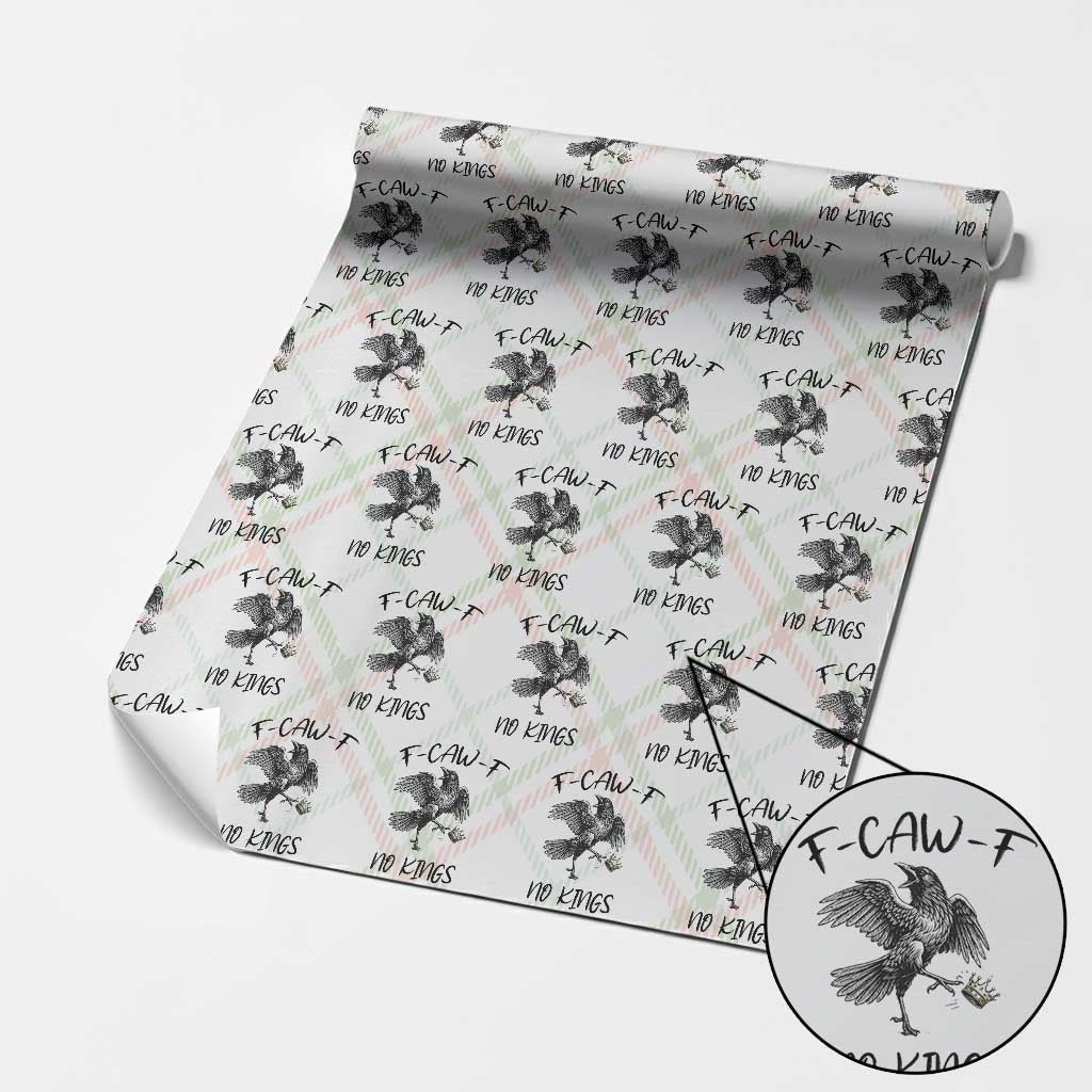 Funny Raven Kicking Crown No Kings Wrapping Paper Roll F Caw F