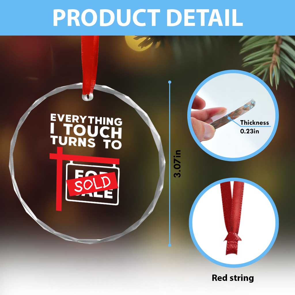 Funny Real Estate Crystal Glass Ornament Everything I Touch Turns To Sold - Wonder Print Shop