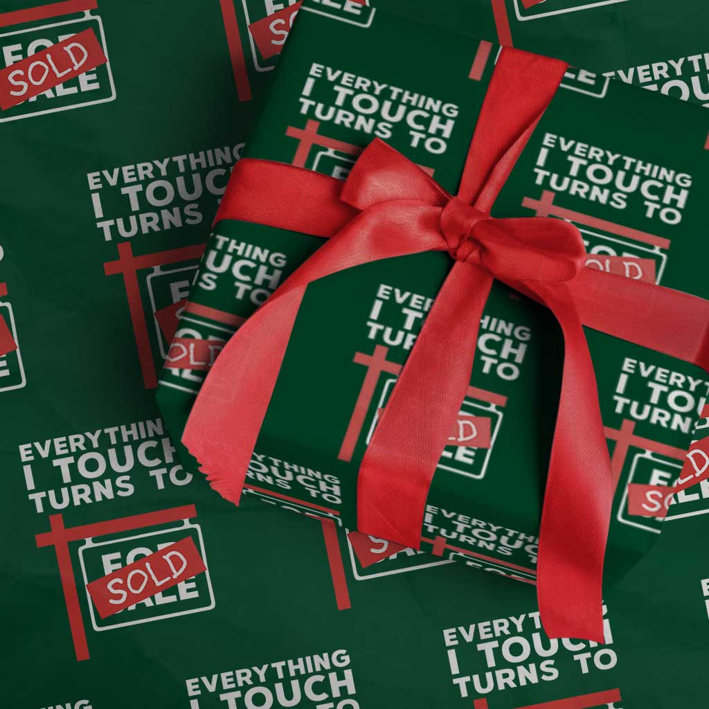 Funny Real Estate Wrapping Paper Roll Everything I Touch Turns To Sold - Wonder Print Shop