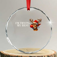 Funny Reindeer Christmas Meme Crystal Glass Ornament I Am Trying My Best - Wonder Print Shop
