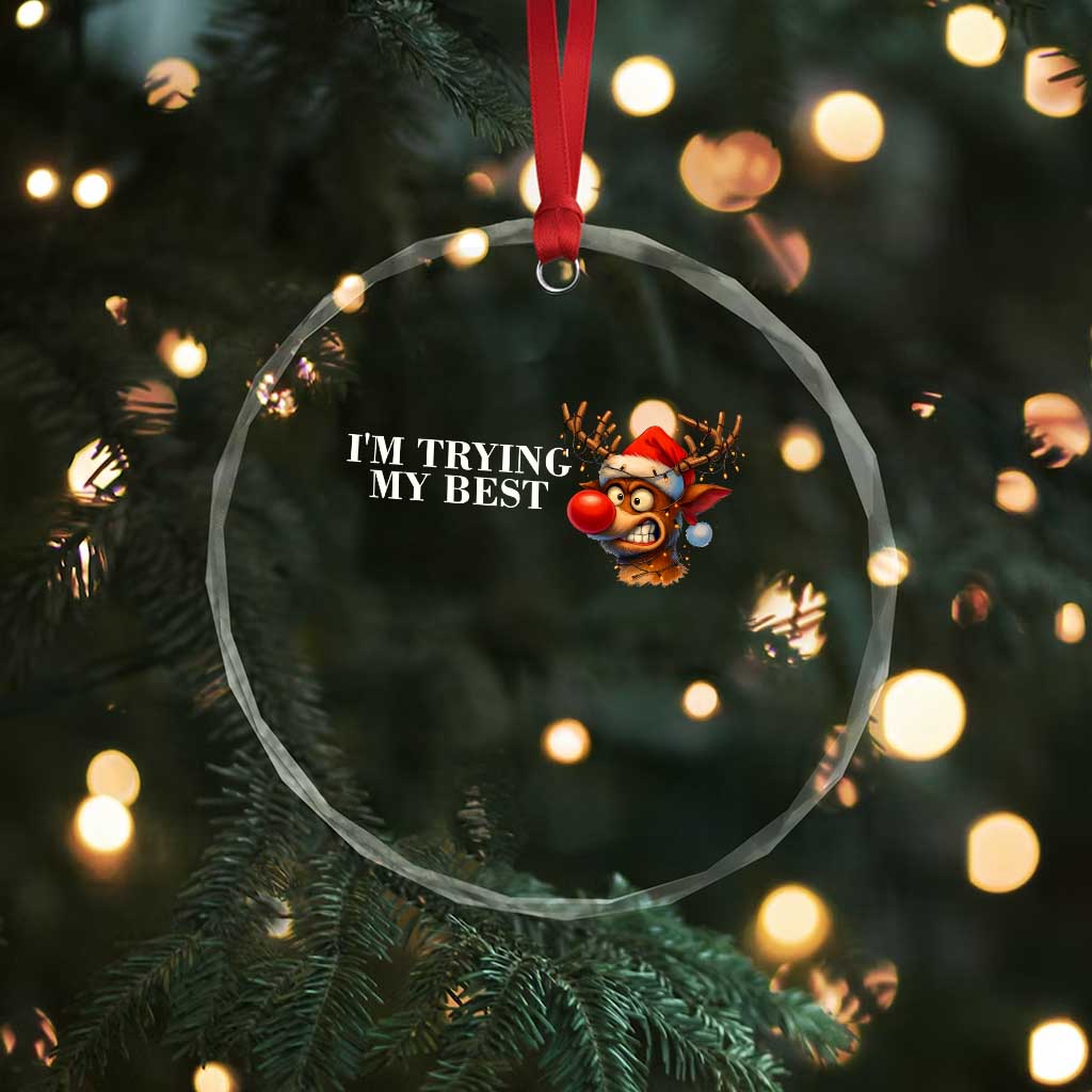 Funny Reindeer Christmas Meme Crystal Glass Ornament I Am Trying My Best - Wonder Print Shop
