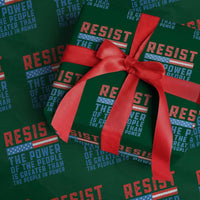 Funny Resist The Power Of The People Is Greater Than The People In Power Wrapping Paper Roll - Wonder Print Shop