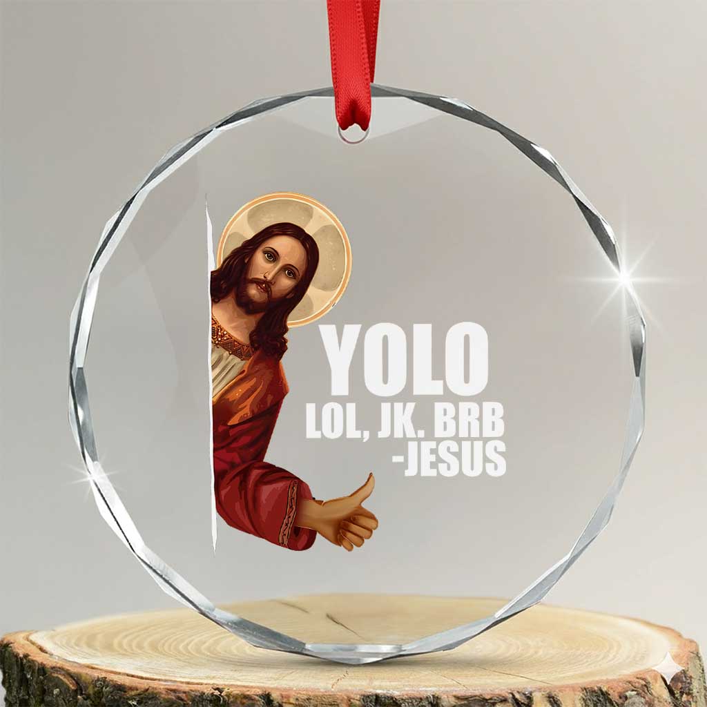 Funny Resurrection Christians Easter Day Crystal Glass Ornament YOLO LOL JK BRB Jesus - Wonder Print Shop