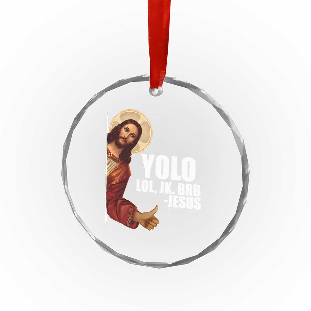 Funny Resurrection Christians Easter Day Crystal Glass Ornament YOLO LOL JK BRB Jesus - Wonder Print Shop