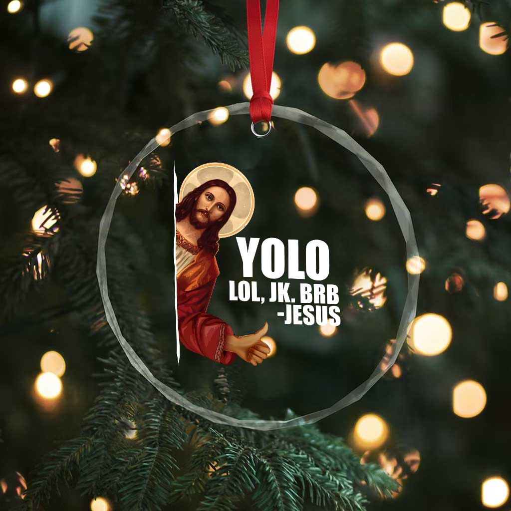 Funny Resurrection Christians Easter Day Crystal Glass Ornament YOLO LOL JK BRB Jesus - Wonder Print Shop