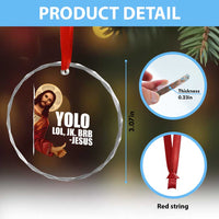 Funny Resurrection Christians Easter Day Crystal Glass Ornament YOLO LOL JK BRB Jesus - Wonder Print Shop