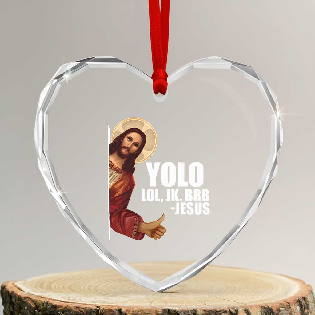 Funny Resurrection Christians Easter Day Heart Crystal Glass Ornament YOLO LOL JK BRB Jesus - Wonder Print Shop
