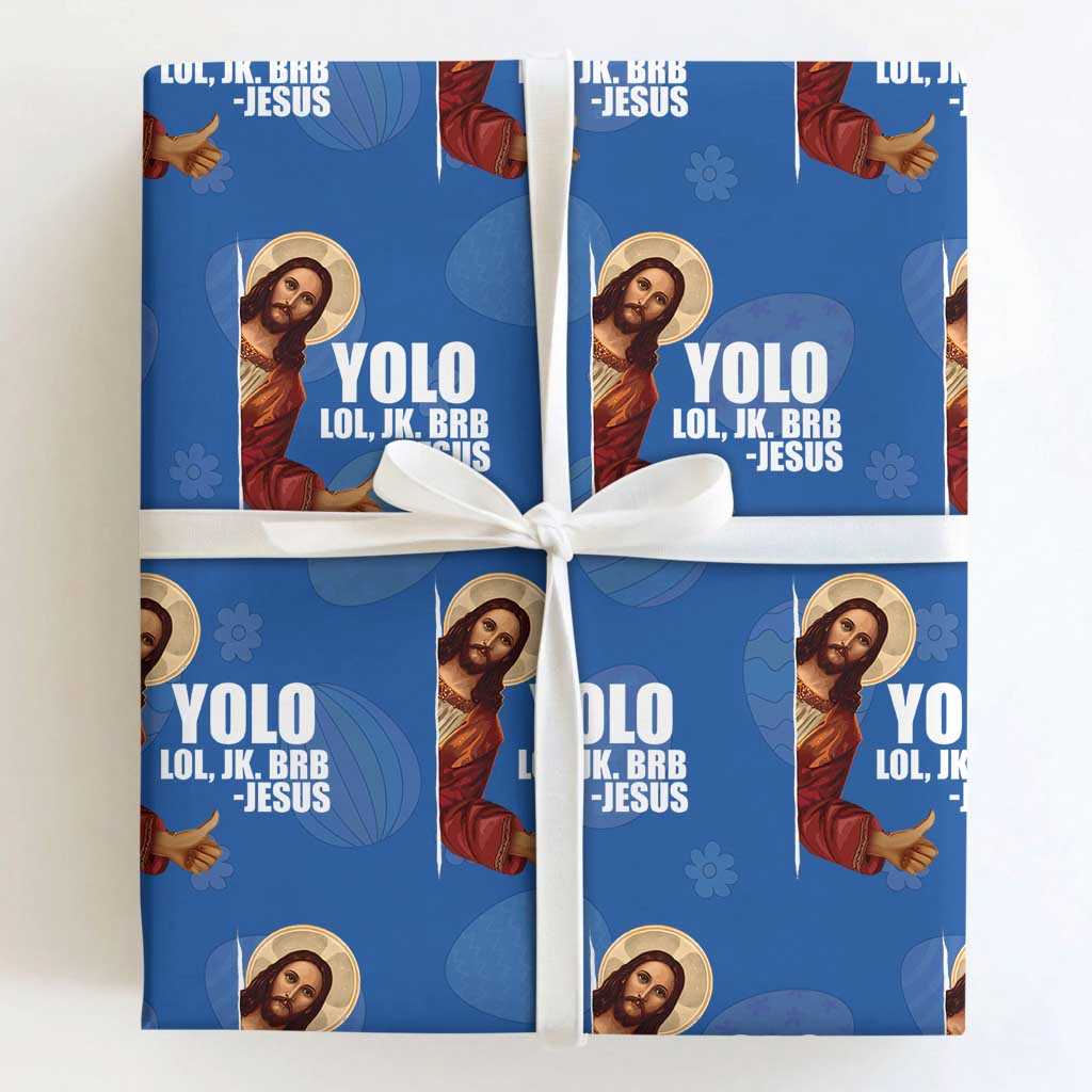 Funny Resurrection Christians Easter Day Wrapping Paper Roll YOLO LOL JK BRB Jesus
