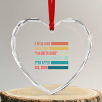 Funny Retired 2026 Heart Crystal Glass Ornament A Wise Man Once Said I Am Outta Here Retirement Gifts - Wonder Print Shop