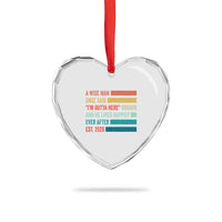 Funny Retired 2026 Heart Crystal Glass Ornament A Wise Man Once Said I Am Outta Here Retirement Gifts - Wonder Print Shop