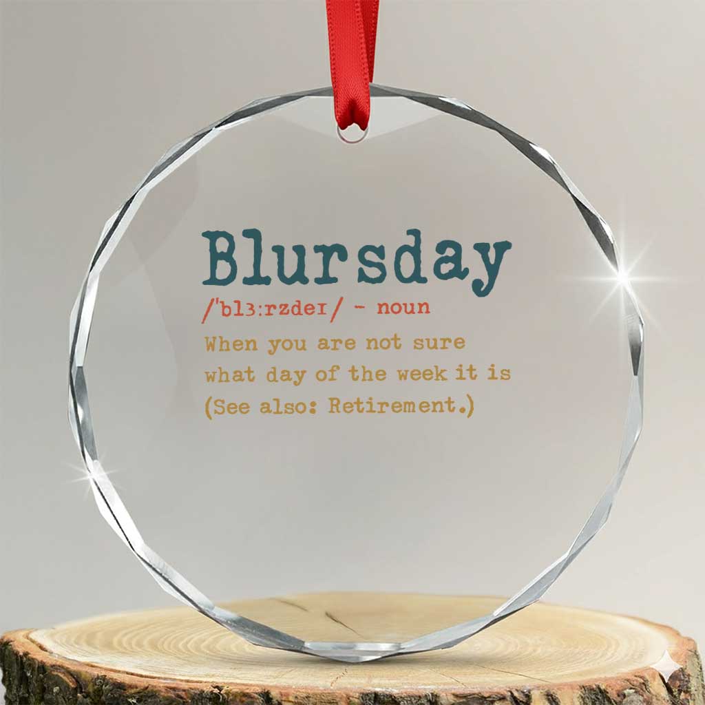 Funny Retired Crystal Glass Ornament Blursday Retirement Definition Gag Gifts