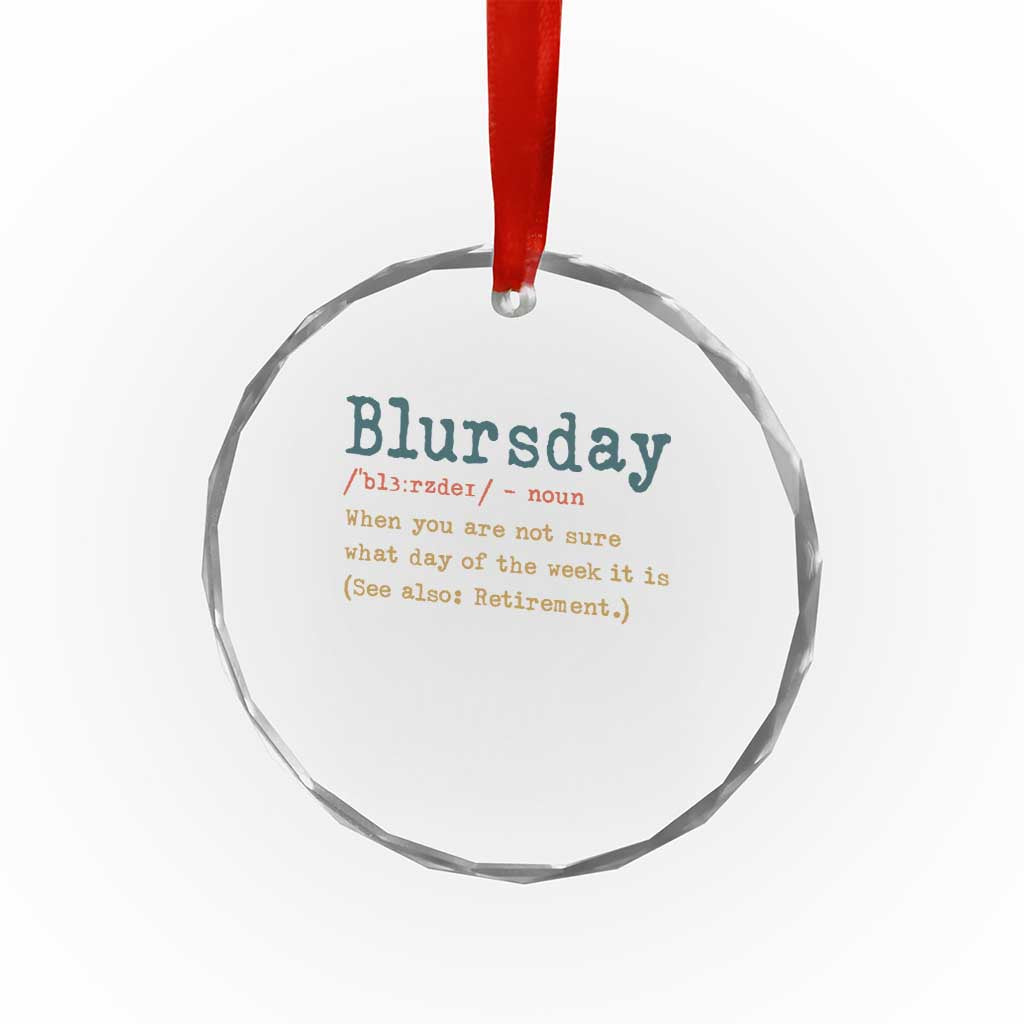 Funny Retired Crystal Glass Ornament Blursday Retirement Definition Gag Gifts