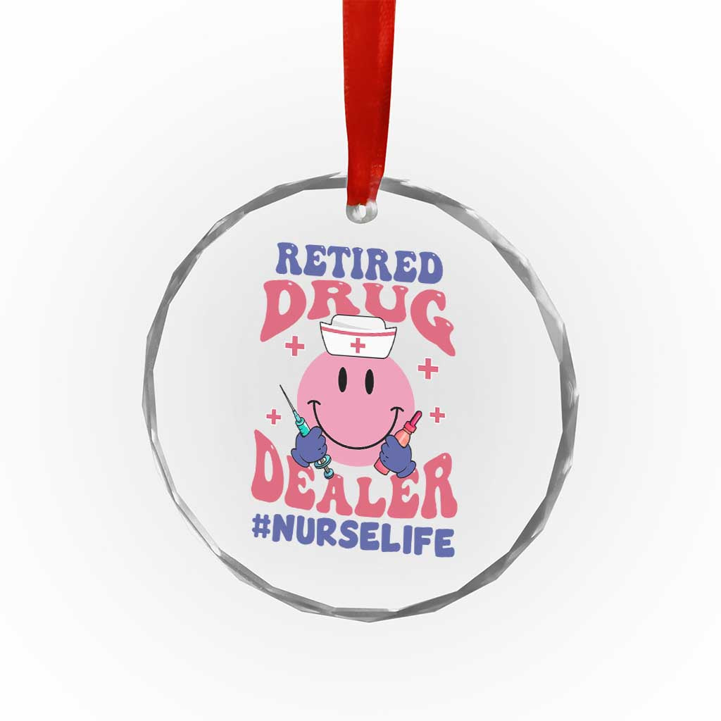 Funny Retired Drug Dealer Crystal Glass Ornament Retro Nurse Life Retirement Gift for Healthcare Workers - Wonder Print Shop