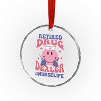 Funny Retired Drug Dealer Crystal Glass Ornament Retro Nurse Life Retirement Gift for Healthcare Workers - Wonder Print Shop