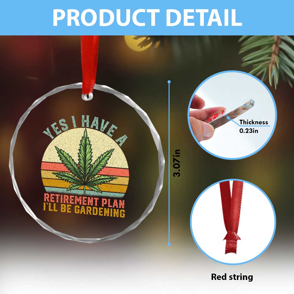 Funny Retired Weed Lovers Crystal Glass Ornament Vintage I Have a Retirement Plan Gardening 420 Gift - Wonder Print Shop