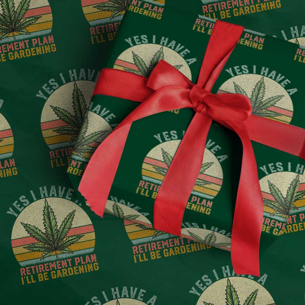 Funny Retired Weed Lovers Wrapping Paper Roll Vintage I Have a Retirement Plan Gardening 420 Gift - Wonder Print Shop