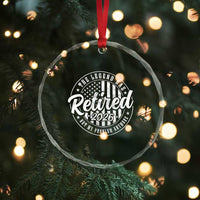 Funny Retirement 2026 Crystal Glass Ornament The Legend Has Retired Not My Problem Anymore American Flag - Wonder Print Shop