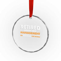 Funny Retirement Crystal Glass Ornament Retired Under New Management See Grandkids For Details - Wonder Print Shop