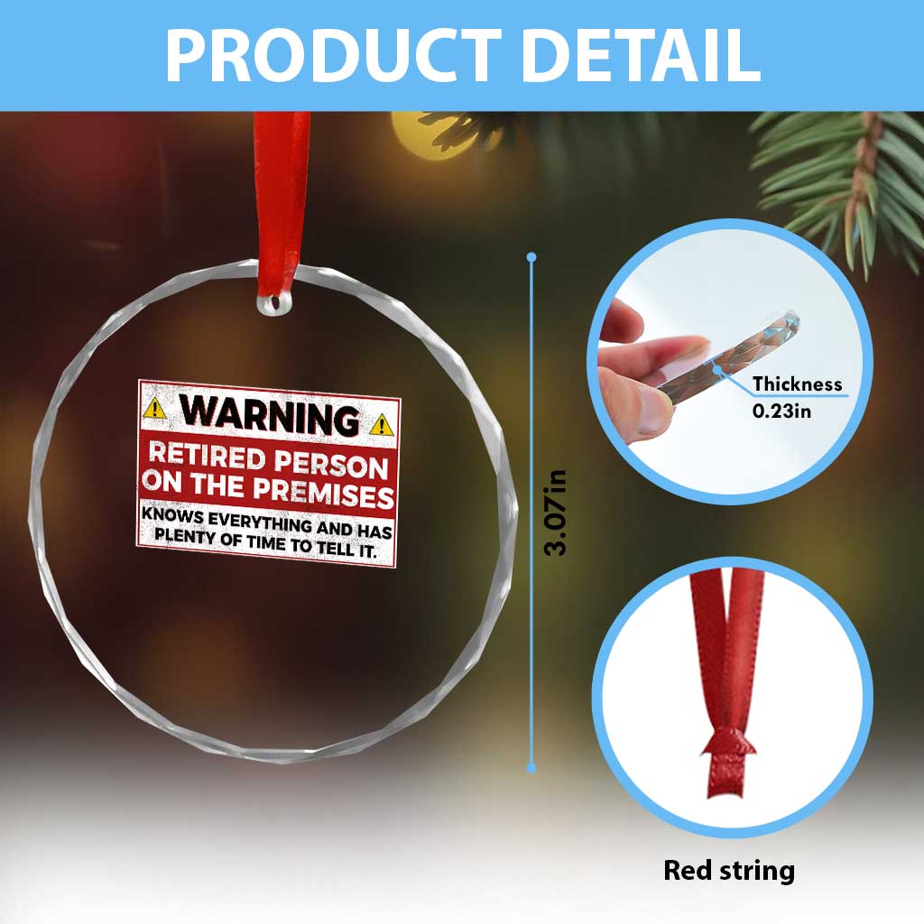 Funny Retirement Crystal Glass Ornament Warning A Retired Person On The Premises Knows Everything