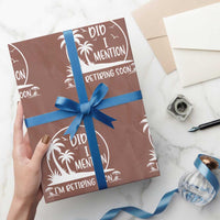 Funny Retirement Wrapping Paper Roll Did I Mention Im Retiring Soon Happy Retiree