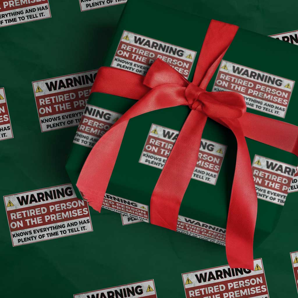 Funny Retirement Wrapping Paper Roll Warning A Retired Person On The Premises Knows Everything