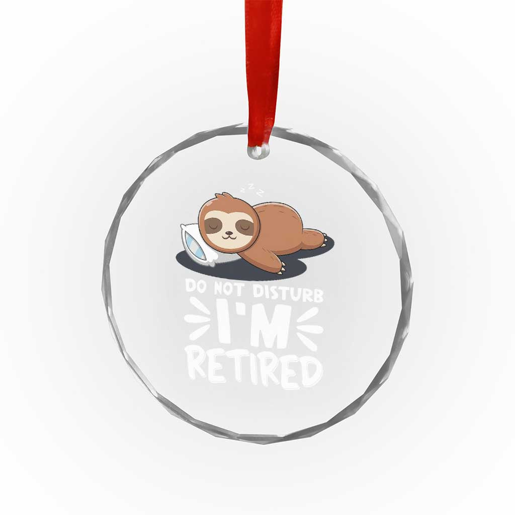 Funny Retirement Gifts Crystal Glass Ornament Do Not Disturb Im Retired Sloth
