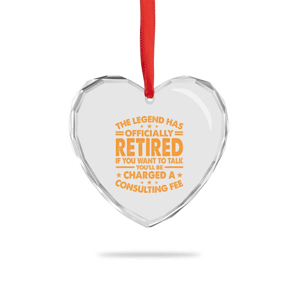 Funny Retirement Heart Crystal Glass Ornament Funny The Legend Has Retired - Wonder Print Shop