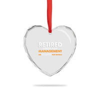 Funny Retirement Heart Crystal Glass Ornament Retired Under New Management See Grandkids For Details - Wonder Print Shop