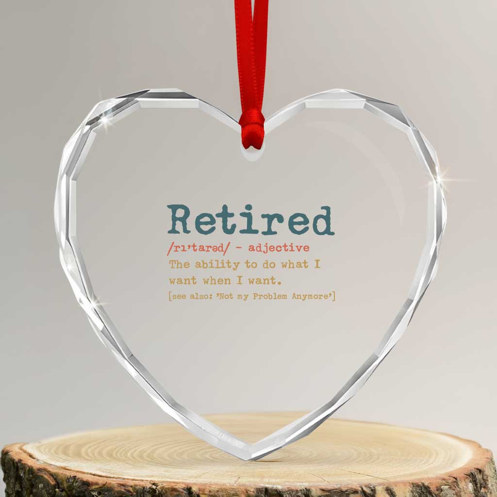 Funny Retirement Party Heart Crystal Glass Ornament Retired Definition Funny Retirement Gag