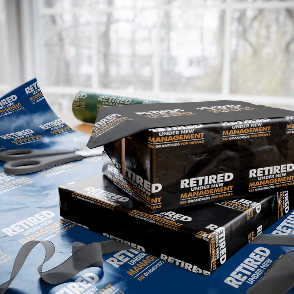 Funny Retirement Wrapping Paper Roll Retired Under New Management See Grandkids For Details - Wonder Print Shop