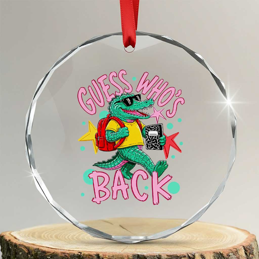 Funny Retro Alligator First Day of School Crystal Glass Ornament Guess Who is Back Cute Kids Gift