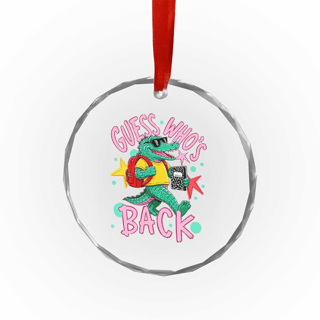 Funny Retro Alligator First Day of School Crystal Glass Ornament Guess Who is Back Cute Kids Gift