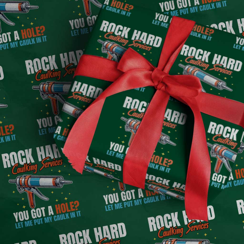 Funny Rock Hard Caulking Services Wrapping Paper Roll Offensive Embarrassing Inappropriate Adult Humor - Wonder Print Shop